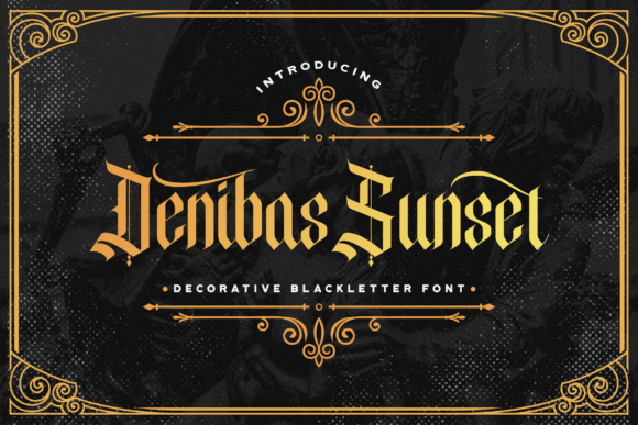 Denibas Sunset: A Daring Blackletter Font for Bold Brands
