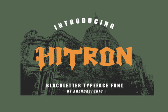 Hitron Font Review: A Bold Blackletter for Modern Branding