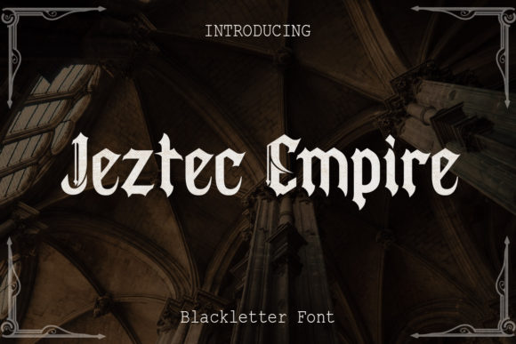 Jeztec Empire: A Bold Blackletter Font for Campaigns
