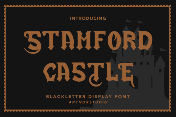 Stamford Castle: A Bold Blackletter Font for Modern Campaigns